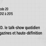L'Aventure de Canal 9 - Modul 20 2012 - 2015